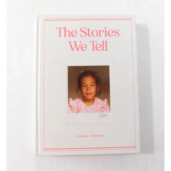 The Stories We Tell by Joanna Gaines 2022 HB Self Help Biography Memoir NEW - Picture 3 of 7